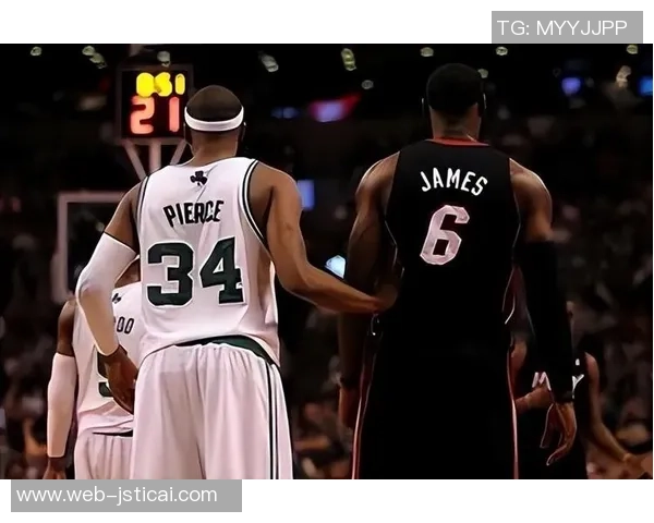2011年詹姆斯与凯尔特人对决的经典瞬间与历史意义解析 2011年詹姆斯与凯尔特人对决的经典瞬间与历史意义解析